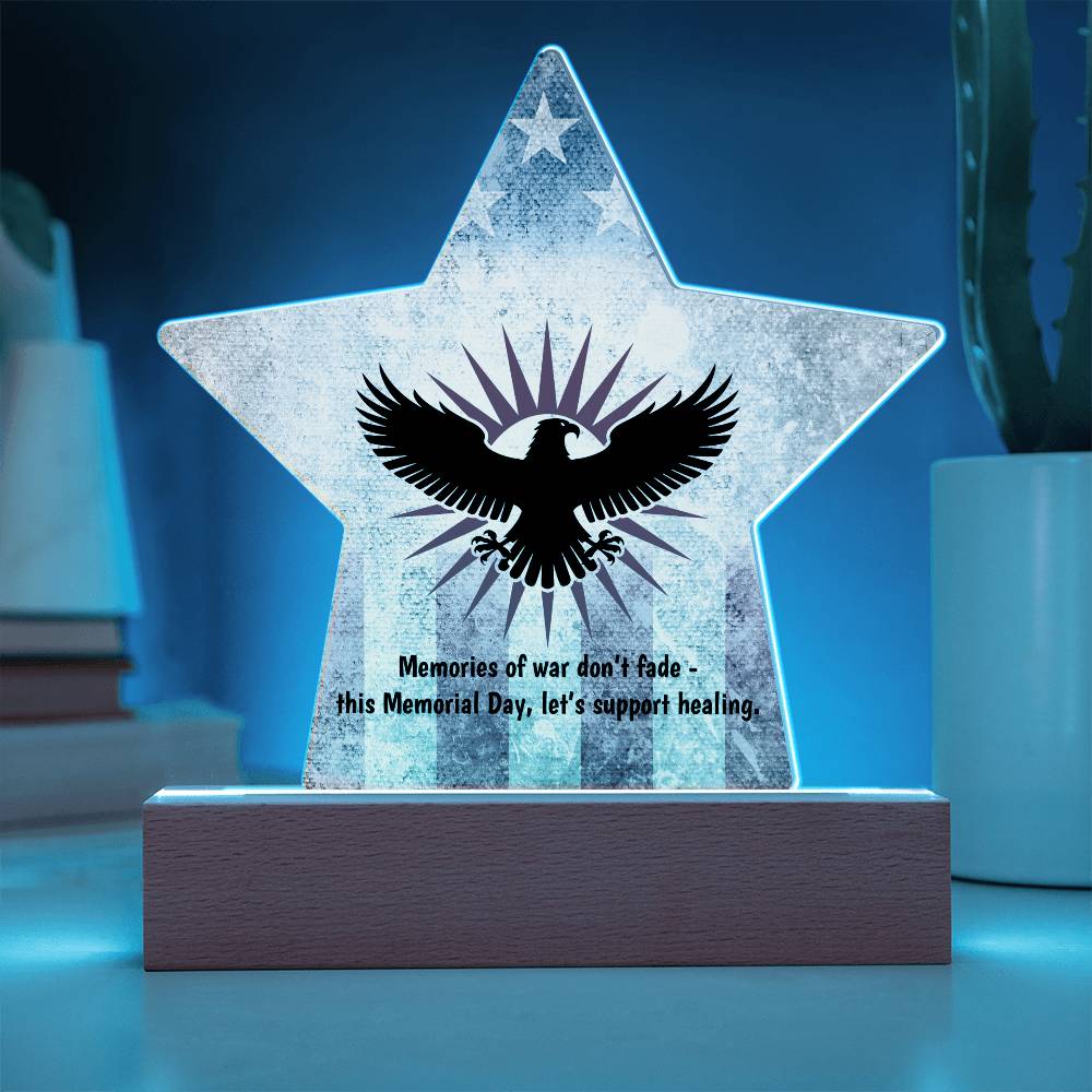 Memories Of War Don't Fade: Printed Star 7" Acrylic Plaque: Honoring Heroes & Promoting Mental Health Awareness