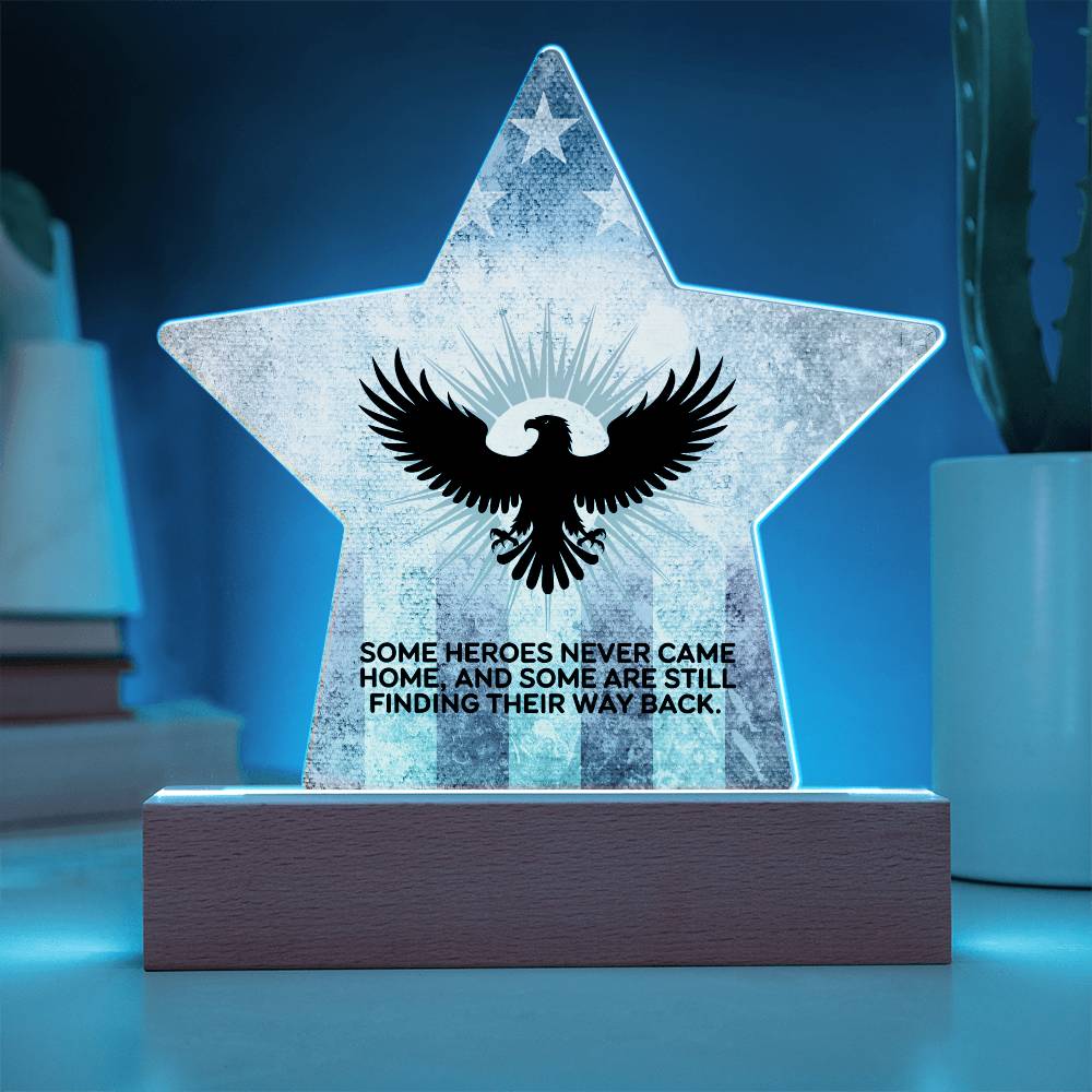 Some Heroes Never Came Home: Printed Star 7" Acrylic Plaque: Honoring Heroes & Promoting Mental Health Awareness