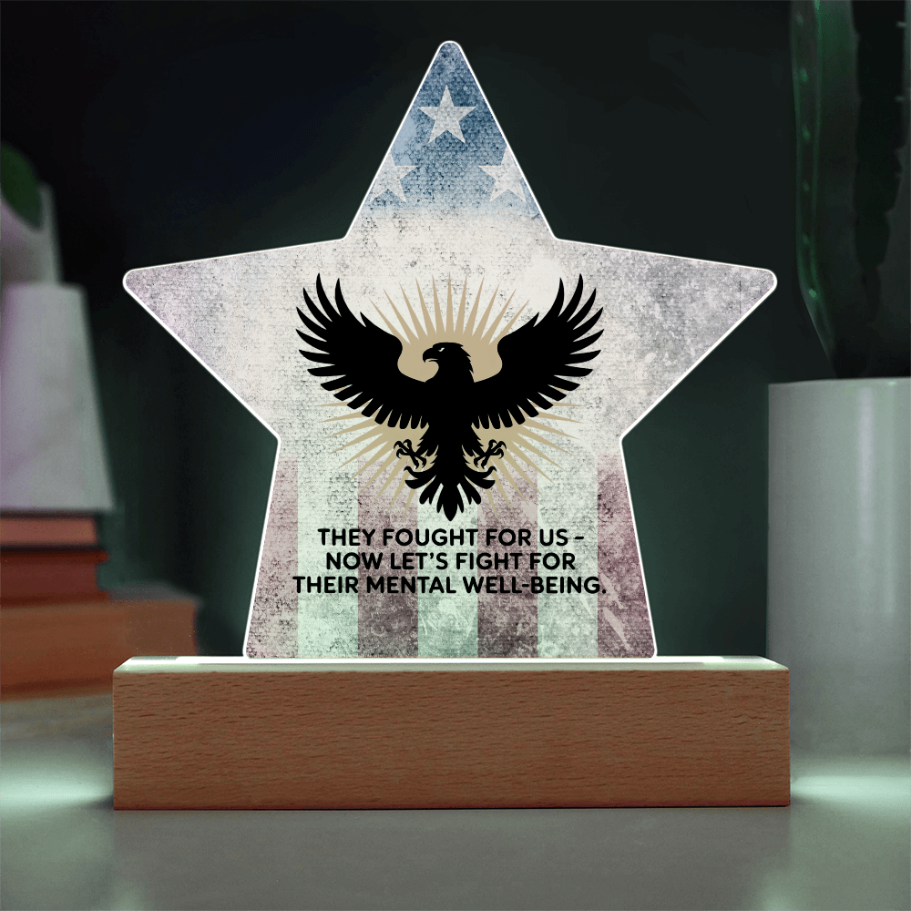 They Fought For Us: Printed Star 7" Acrylic Plaque: Honoring Heroes & Promoting Mental Health Awareness