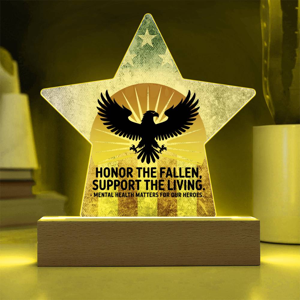 Honor The Fallen, Support The Living: Printed Star 7" Acrylic Plaque: Honoring Heroes & Promoting Mental Health Awareness