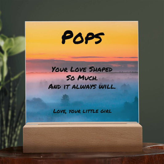 Emotional tribute plaque with “Your Love Shaped So Much,” personalized dad gift with elegant display base.