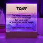 Heartfelt plaque with “The World May Never Know Your Sacrifices,” custom father gift made of clear acrylic.