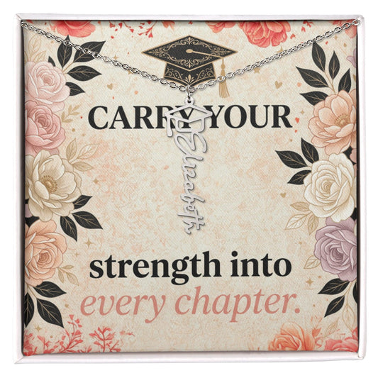 Shop our carry your strength into every chapter graduation cap name necklace featuring the Polished Stainless Steel style option from MySisterIsASurvivor.