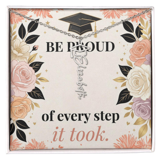 Shop our be proud of every step it took graduation cap name necklace featuring the Polished Stainless Steel style option from MySisterIsASurvivor.