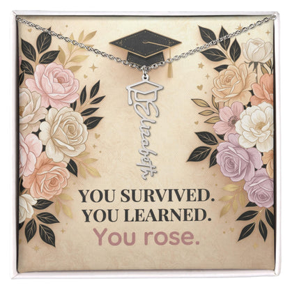 Shop our premium you survived you learned you rose graduation cap name necklace from MySisterIsASurvivor.