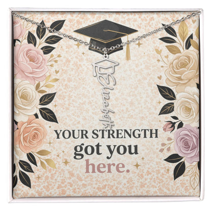 Shop our premium your strength got you here graduation cap name necklace from MySisterIsASurvivor.