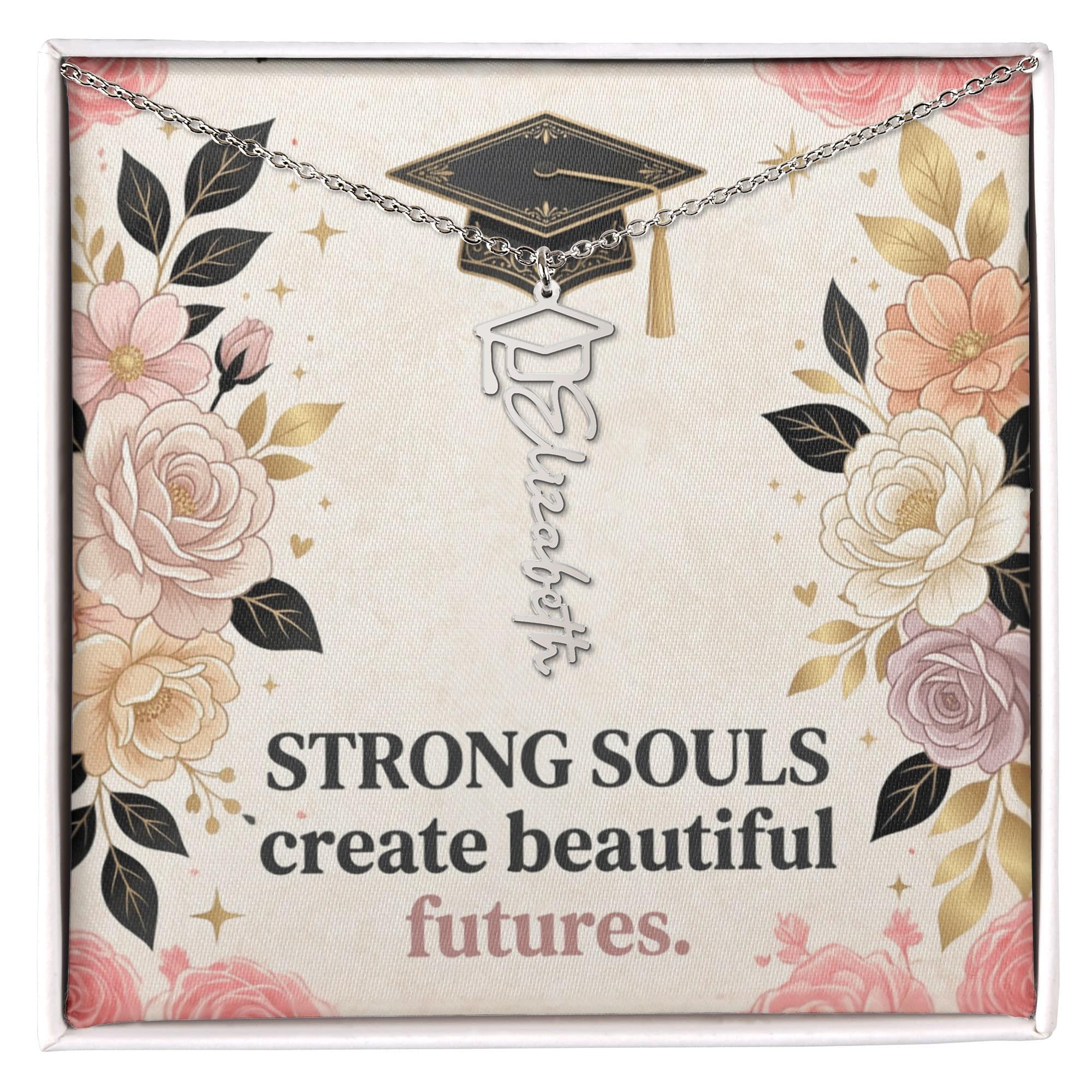 Shop our premium strong souls create beautiful futures graduation cap name necklace from MySisterIsASurvivor.
