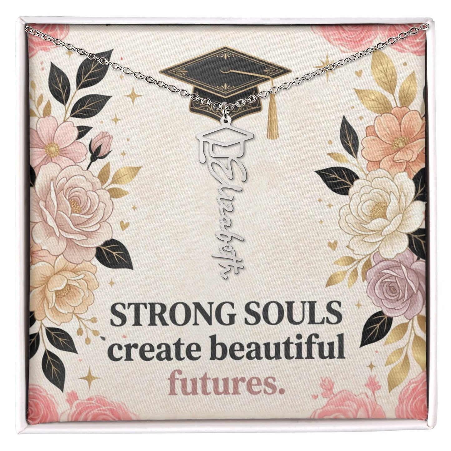 Shop our premium strong souls create beautiful futures graduation cap name necklace from MySisterIsASurvivor.