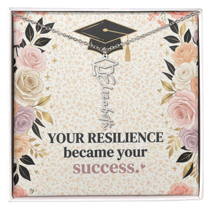 Shop our premium your resilience became your success graduation cap name necklace from MySisterIsASurvivor.