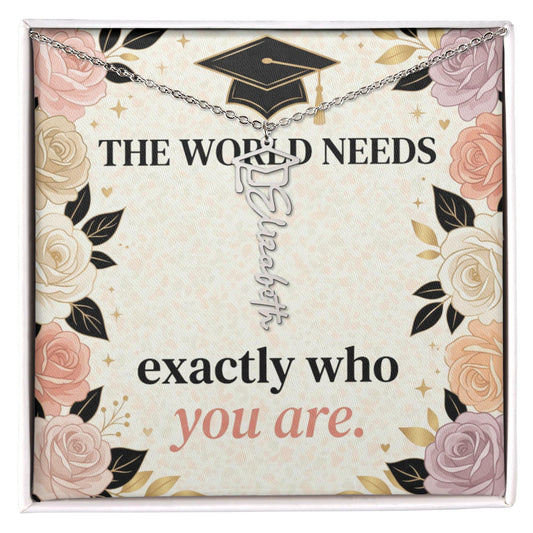 Shop our the world needs exactly who you are graduation cap name necklace featuring the Polished Stainless Steel style option from MySisterIsASurvivor.