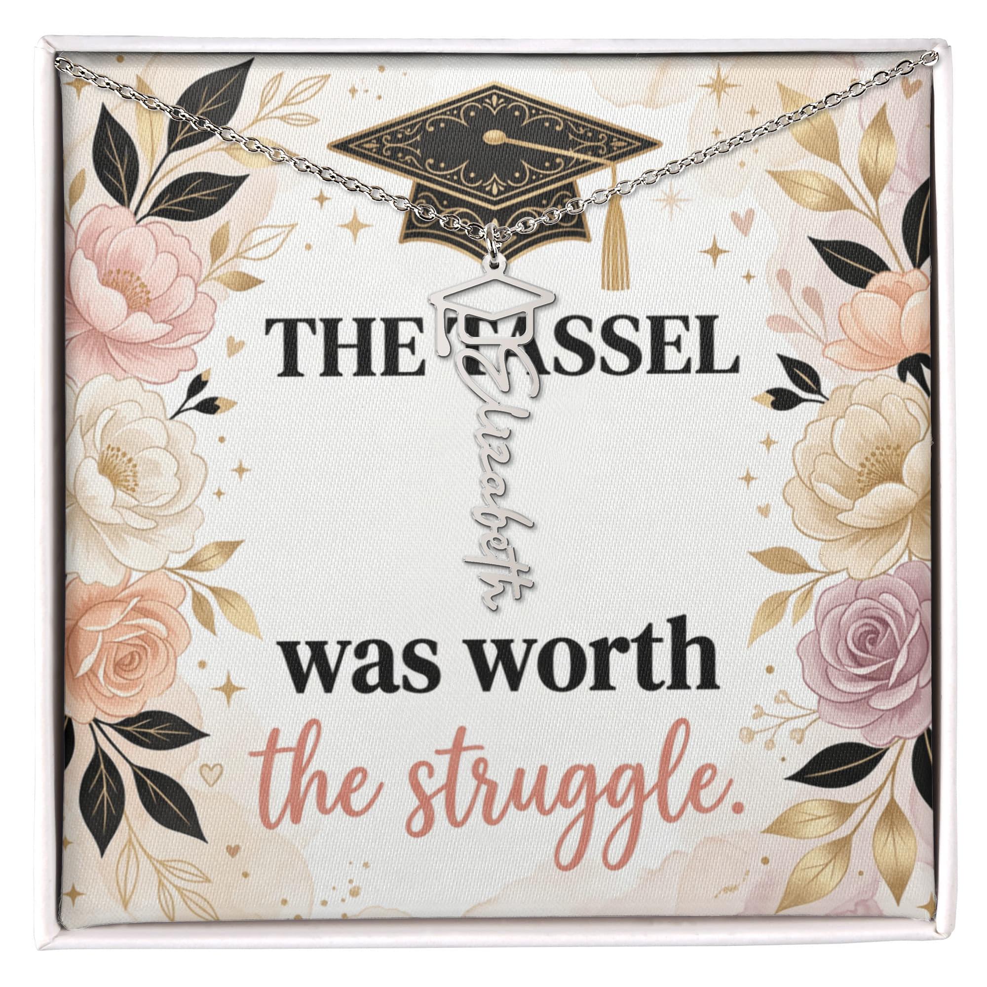 Shop our the tassel was worth the struggle graduation cap name necklace featuring the Polished Stainless Steel style option from MySisterIsASurvivor.