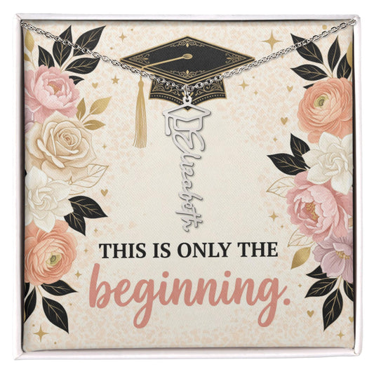 Shop our this is only the beginning graduation cap name necklace featuring the Polished Stainless Steel style option from MySisterIsASurvivor.