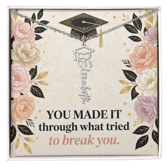 Shop our you made it through what tried to break you graduation cap name necklace featuring the Polished Stainless Steel style option from MySisterIsASurvivor.