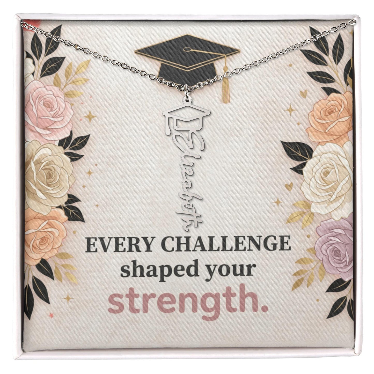 Shop our premium every challenge shaped your strength graduation cap name necklace from MySisterIsASurvivor.