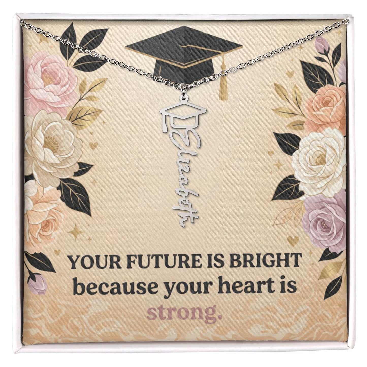 Shop our premium your future is bright because your heart is strong graduation cap name necklace from MySisterIsASurvivor.