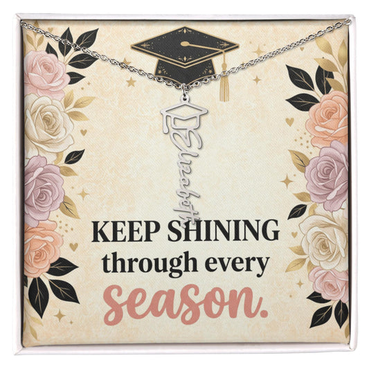 Shop our keep shining through every season graduation cap name necklace featuring the Polished Stainless Steel style option from MySisterIsASurvivor.