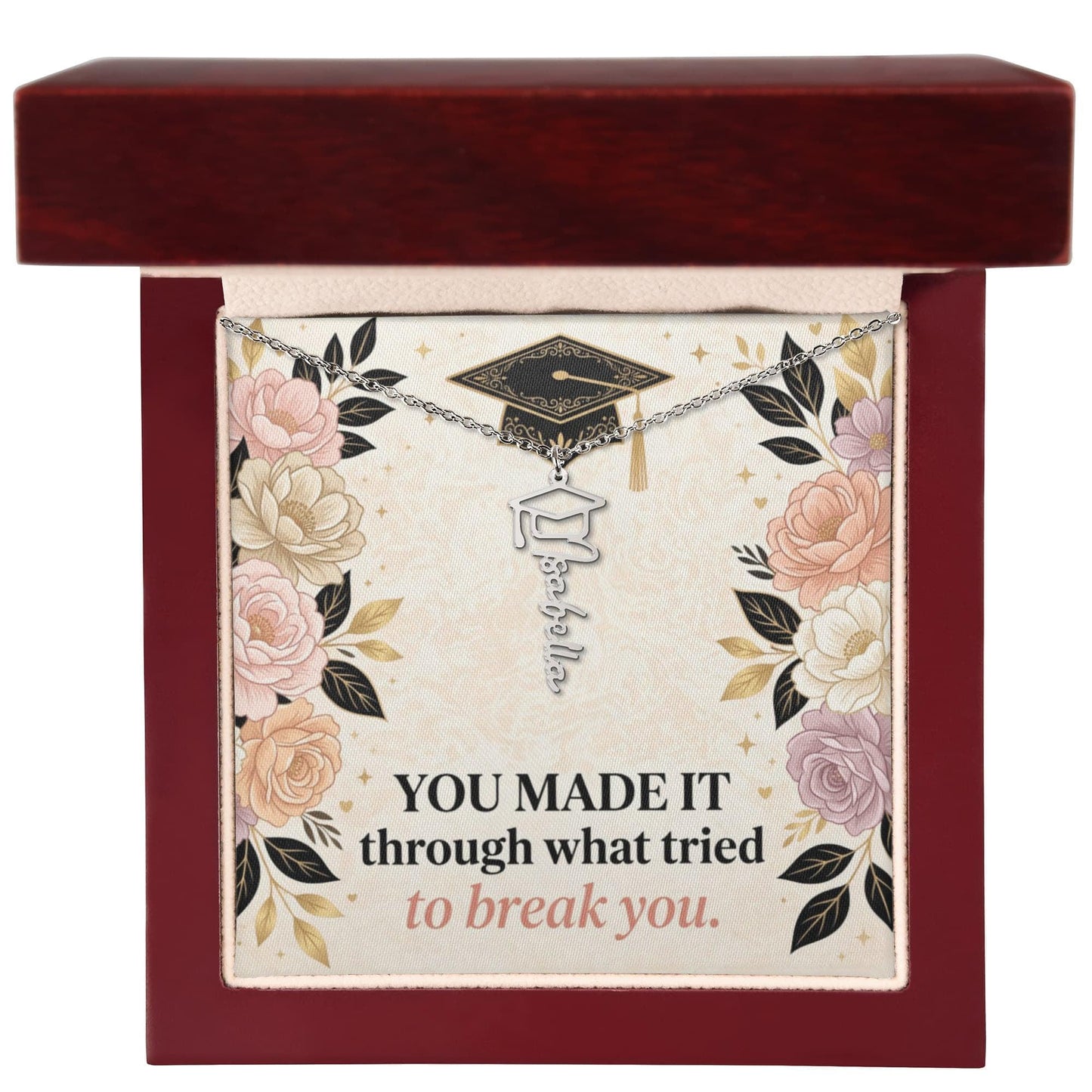 Shop our premium you made it through what tried to break you graduation cap name necklace from MySisterIsASurvivor.