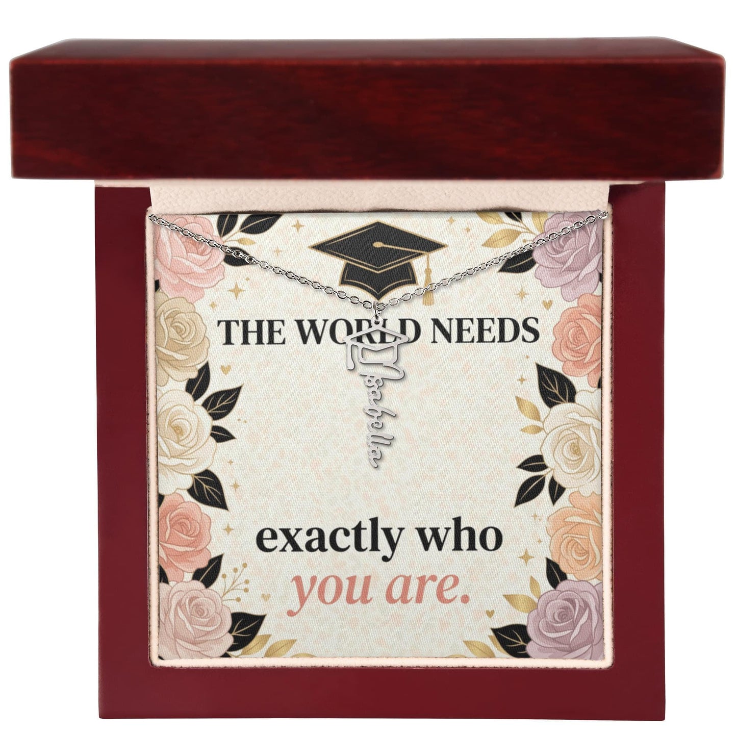 Shop our premium the world needs exactly who you are graduation cap name necklace from MySisterIsASurvivor.
