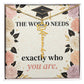 Shop our the world needs exactly who you are graduation cap name necklace featuring the 18k Yellow Gold Finish style option from MySisterIsASurvivor.