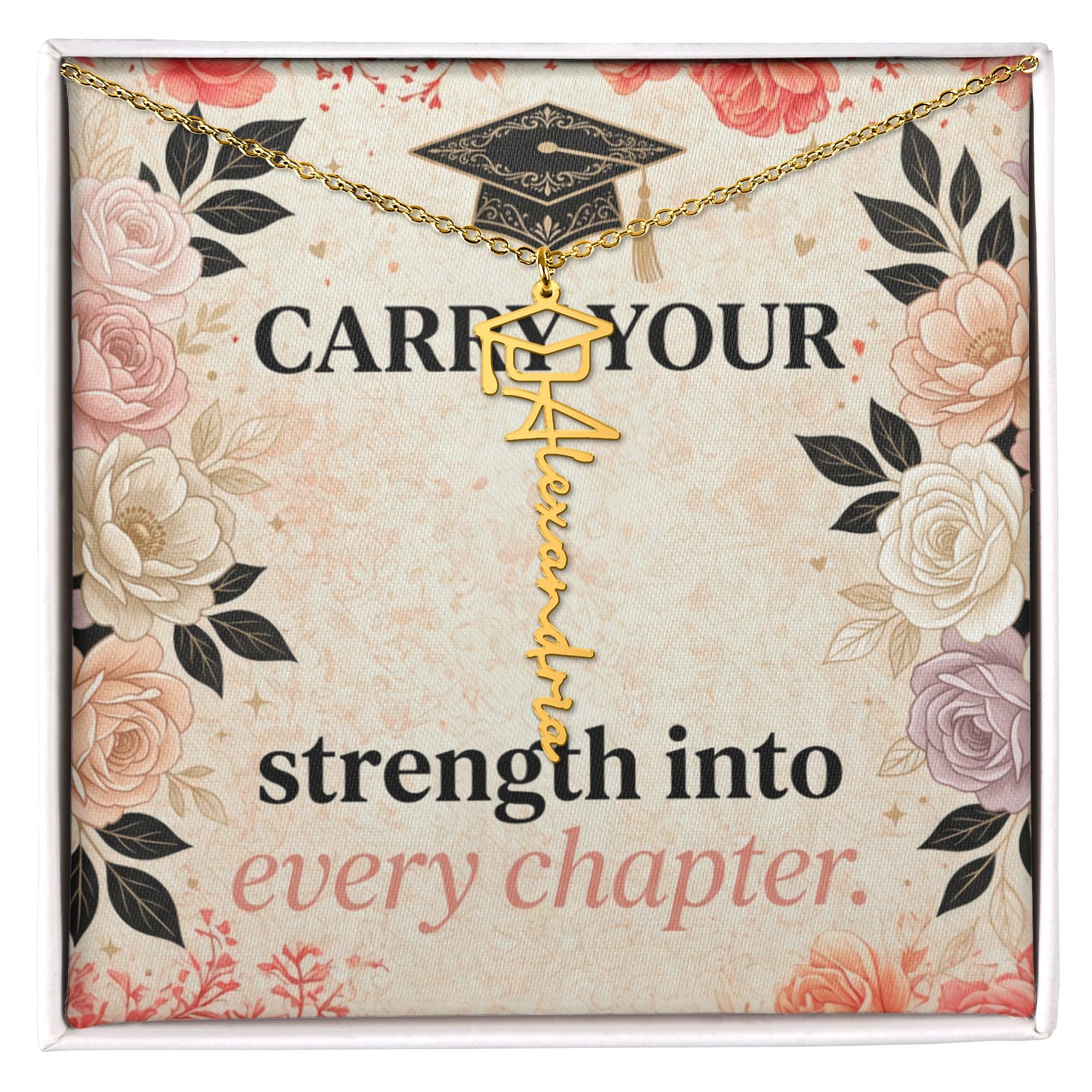 Shop our carry your strength into every chapter graduation cap name necklace featuring the 18k Yellow Gold Finish style option from MySisterIsASurvivor.