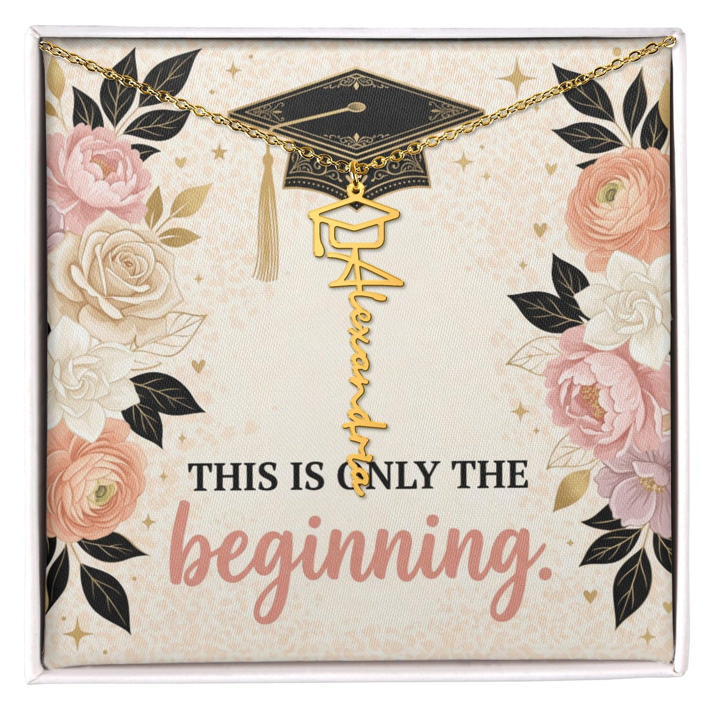 Shop our this is only the beginning graduation cap name necklace featuring the 18k Yellow Gold Finish style option from MySisterIsASurvivor.
