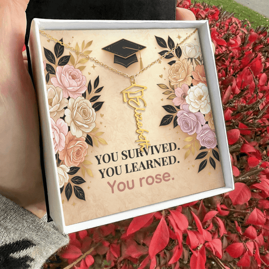 Shop our you survived you learned you rose graduation cap name necklace featuring the Polished Stainless Steel style option from MySisterIsASurvivor.