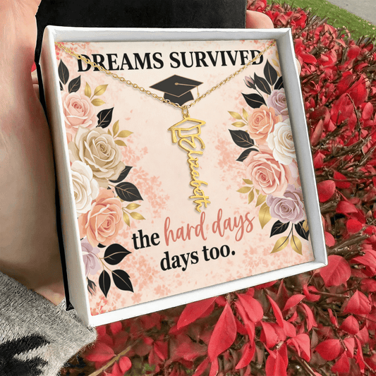 Shop our dreams survived the hard days too graduation cap name necklace featuring the Polished Stainless Steel style option from MySisterIsASurvivor.