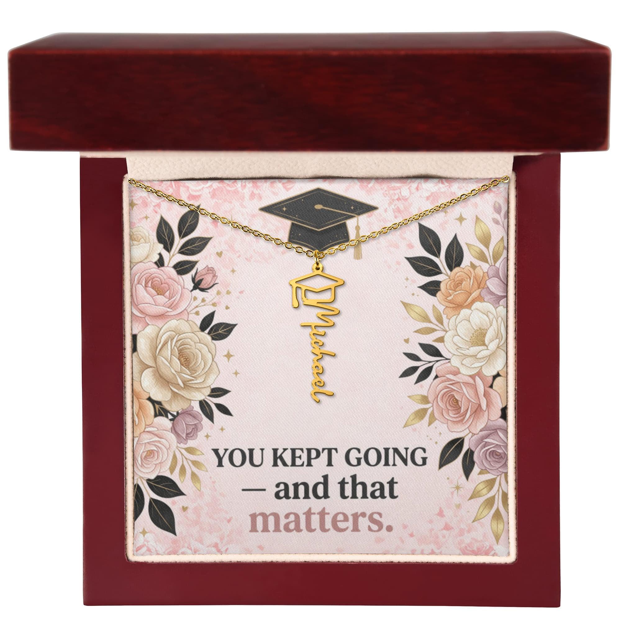 Shop our premium you kept going and that matters graduation cap name necklace from MySisterIsASurvivor.