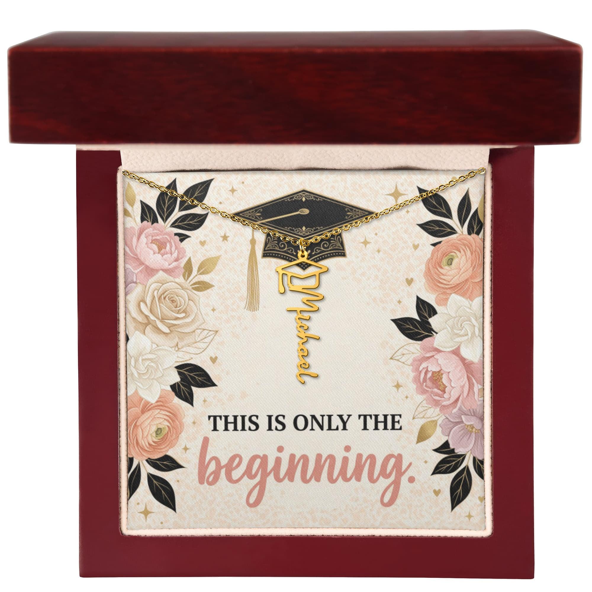 Shop our premium this is only the beginning graduation cap name necklace from MySisterIsASurvivor.
