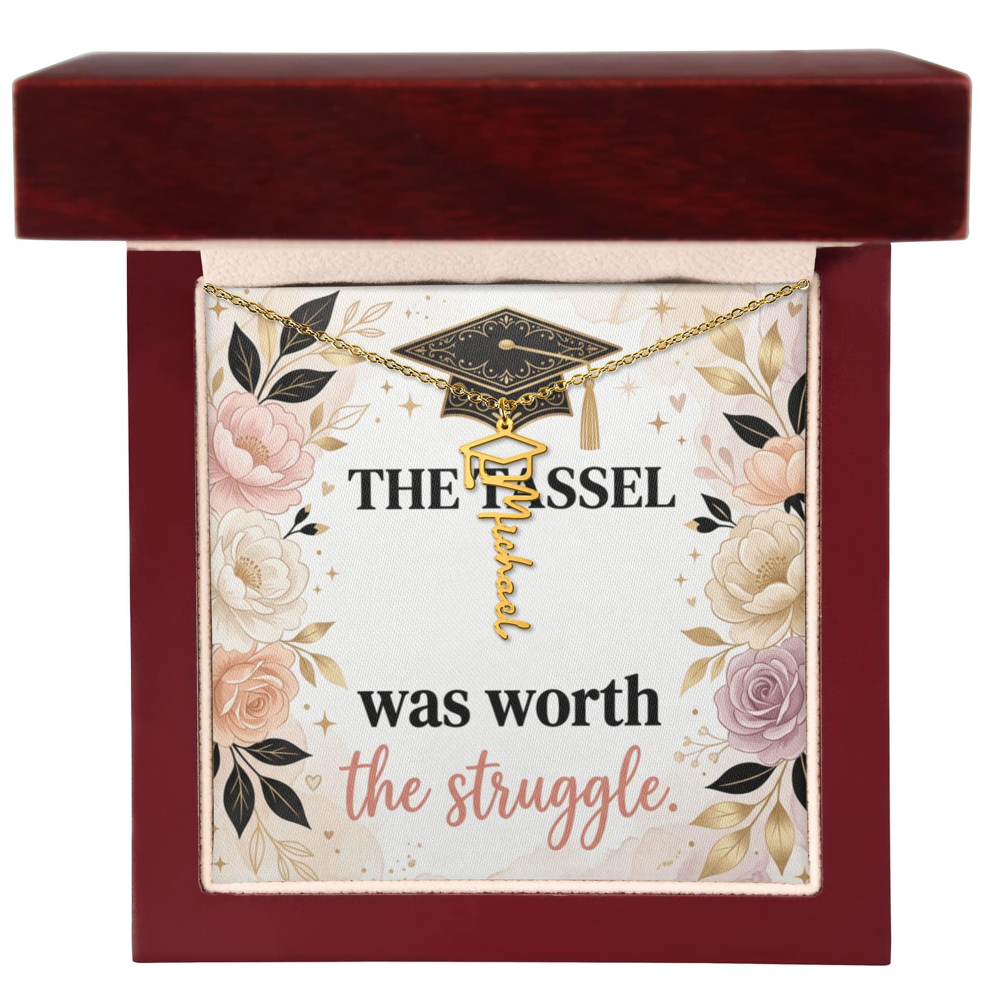 Shop our premium the tassel was worth the struggle graduation cap name necklace from MySisterIsASurvivor.