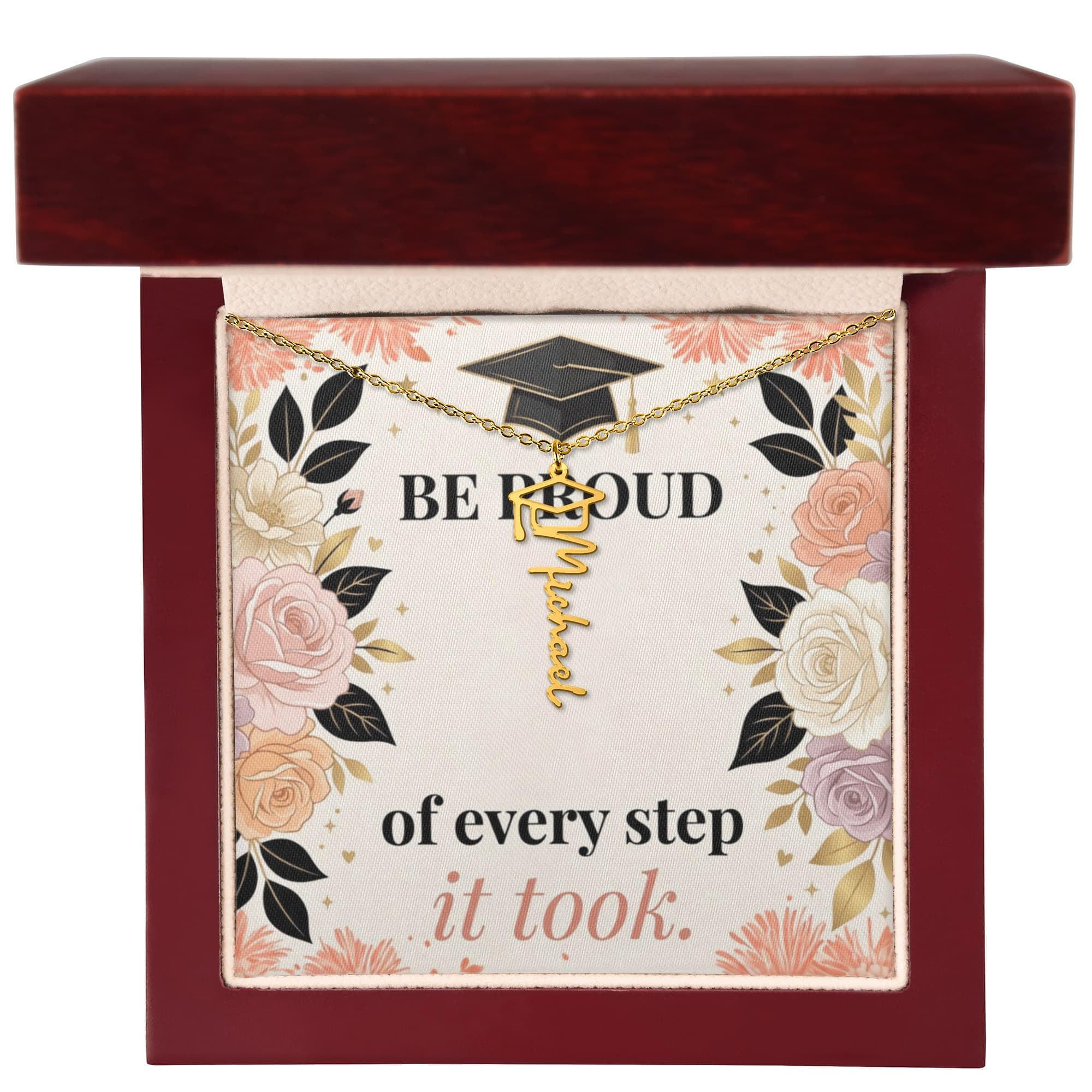 Shop our premium be proud of every step it took graduation cap name necklace from MySisterIsASurvivor.