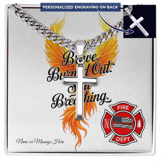Firefighter cross necklace with Brave Burned Out Still Breathing message supporting firefighter mental health awareness