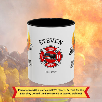 Brave. Burned Out. Still Breathing firefighter support mug with bold mental health message