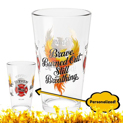 Brave, burned out, still breathing – pint glass supporting firefighters’ resilience and emotional wellness. - MySisterIsASurvivor