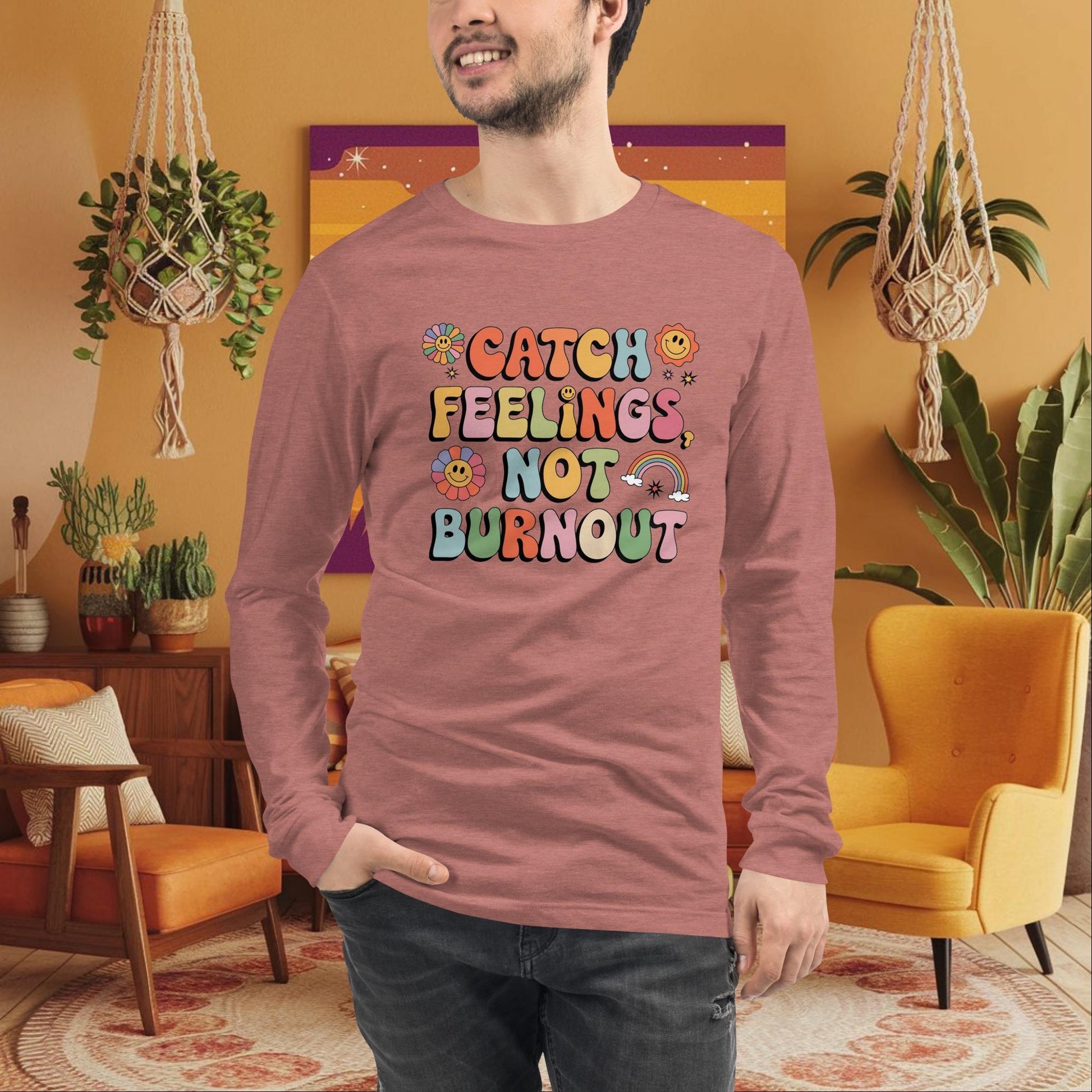 Catch Feelings Not Burnout Long Sleeve Tee - Personalized Retro Shirt for Emotional Wellness - MySisterIsASurvivor