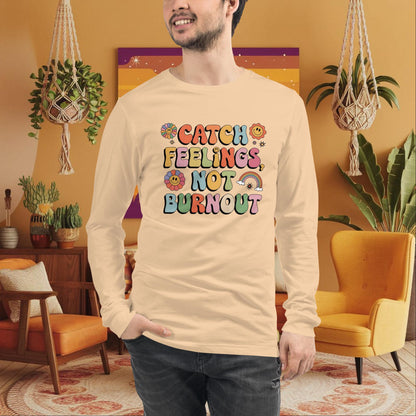 Catch Feelings Not Burnout Long Sleeve Tee - Personalized Retro Shirt for Emotional Wellness - MySisterIsASurvivor