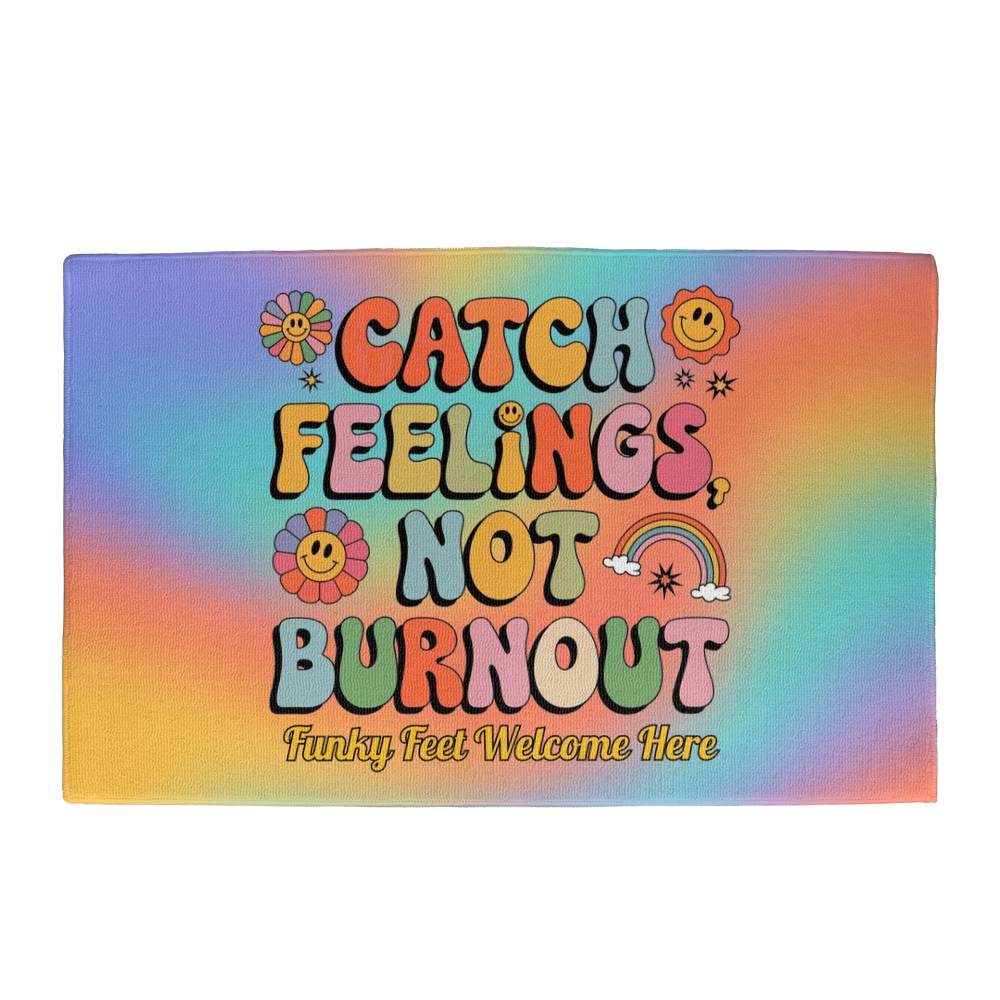 Catch Feelings Not Burnout Personalized Welcome Mat - 21"x34" Retro Mental Health Rug - MySisterIsASurvivor