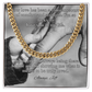 Cuban link chain with “Your Love Has Been” message – everlasting love tribute for dad