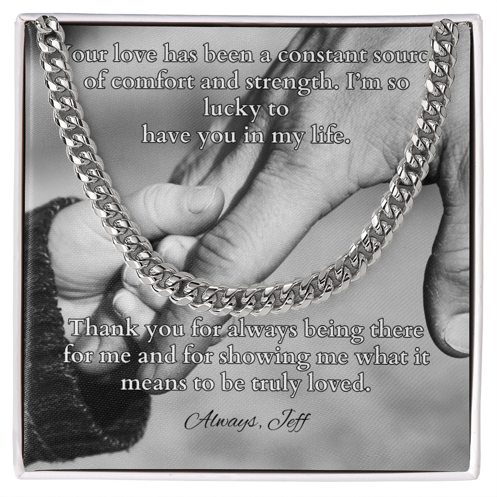 Cuban link chain with “Your Love Has Been” message – everlasting love tribute for dad
