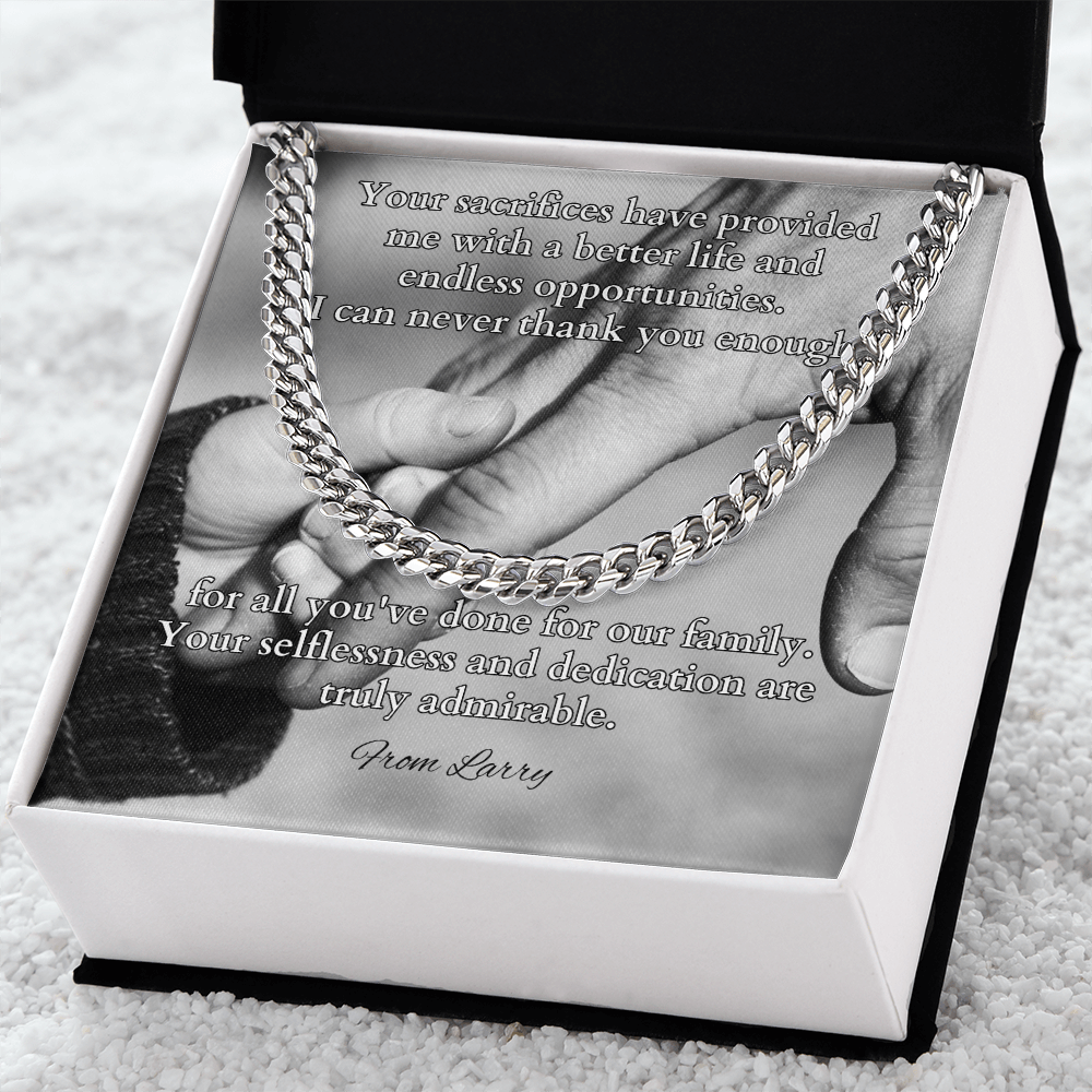 Cuban link chain with message “Your Sacrifices Have Provided Me” – grateful gift for father