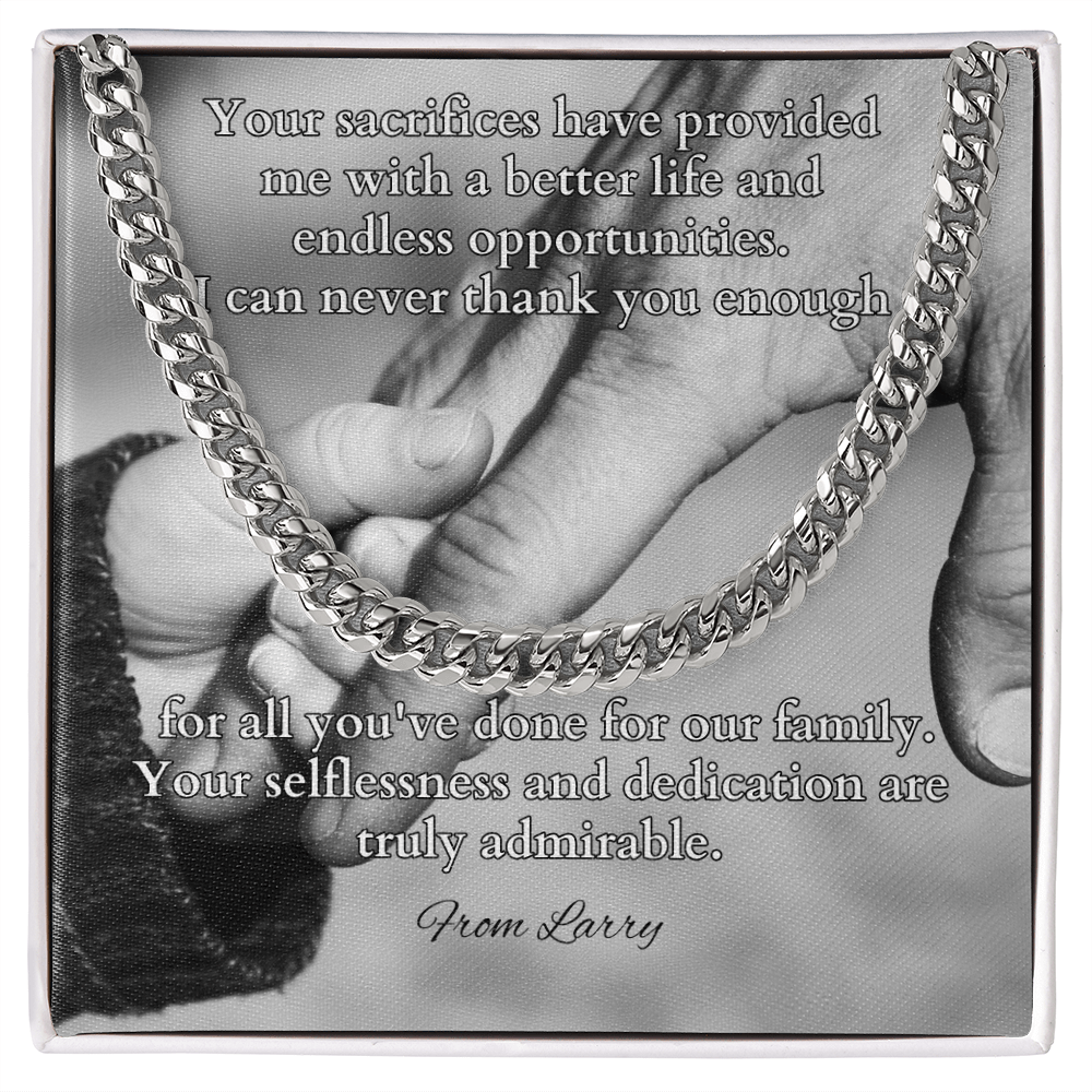 Cuban link chain with message “Your Sacrifices Have Provided Me” – grateful gift for father