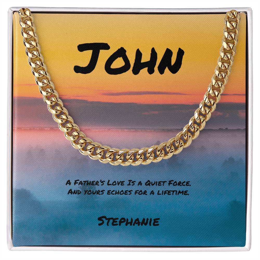 A Father’s Love Is a Quiet Force Cuban Link Necklace, Personalized Jewelry for Him - MySisterIsASurvivor
