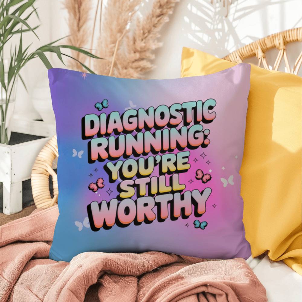 Diagnostic Running You’re Still Worthy Y2K support pillow custom name - MySisterIsASurvivor