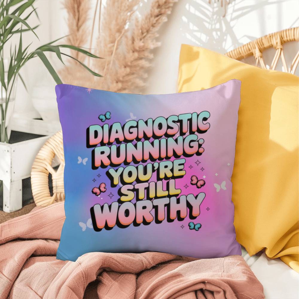 Diagnostic Running You’re Still Worthy Y2K support pillow custom name - MySisterIsASurvivor