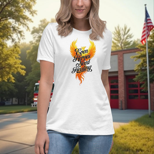 Even Heroes Need Healing Women’s Relaxed T-Shirt - Firefighter Recovery and Emotional Wellness Support Tee - MySisterIsASurvivor
