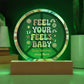 Feel Your Feels, Baby - 7" LED Acrylic Circle Plaque, Mental Health Awareness & Therapy Gift - MySisterIsASurvivor