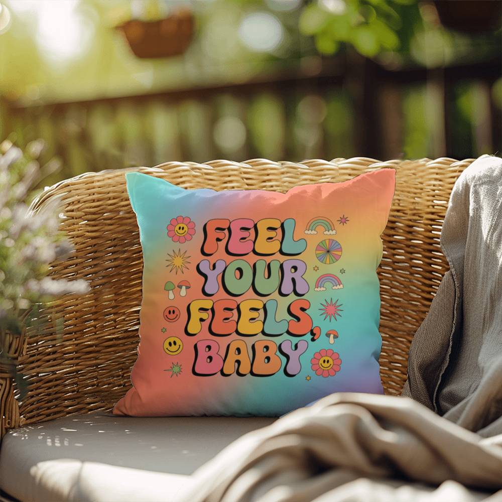 Feel Your Feels, Baby - Personalized Indoor/Outdoor Throw Pillow for Mood & Healing Comfort - MySisterIsASurvivor