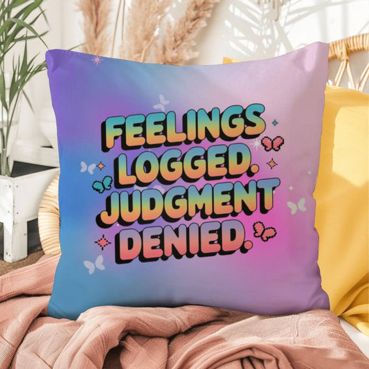 Feelings Logged Judgment Denied Y2K support pillow custom name affirmation gift - MySisterIsASurvivor