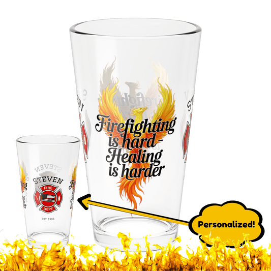 Firefighting is hard, healing is harder – pint glass supporting resilience and mental health recovery. - MySisterIsASurvivor
