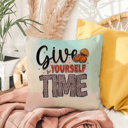 Give Yourself Time: Indoor/Outdoor Pillow for Wellness, Style & Stress Relief